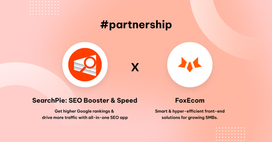 FoxEcom x SearchPie: Unstoppable Speed & SEO to Transform Your Online Presence