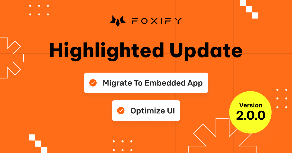 Foxify Highlighted Updates - First Step to Achieve ‘Built for Shopify ...