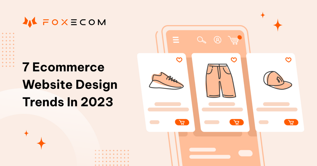 7 ecommerce website design trends in 2023