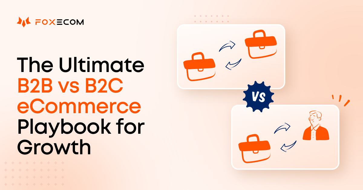 B2B vs B2C eCommerce 