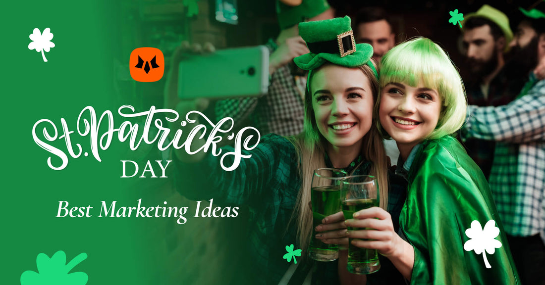 6 Best Marketing Ideas for St. Patrick's Day 2024 to Grow Sales