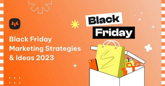 Black Friday marketing strategies and ideas 2023
