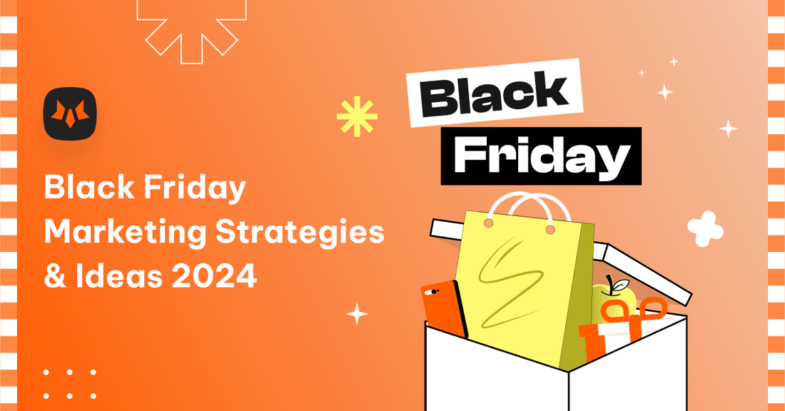 Black Friday marketing strategies and ideas 2024