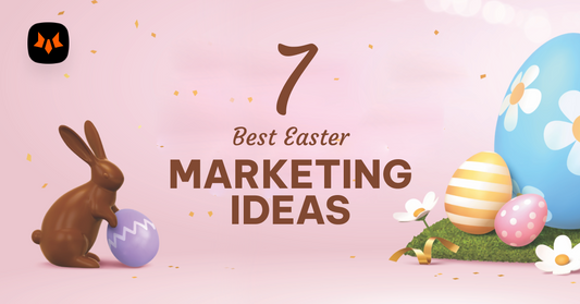7 Egg-citing Easter Marketing Ideas to Delight Your Customers