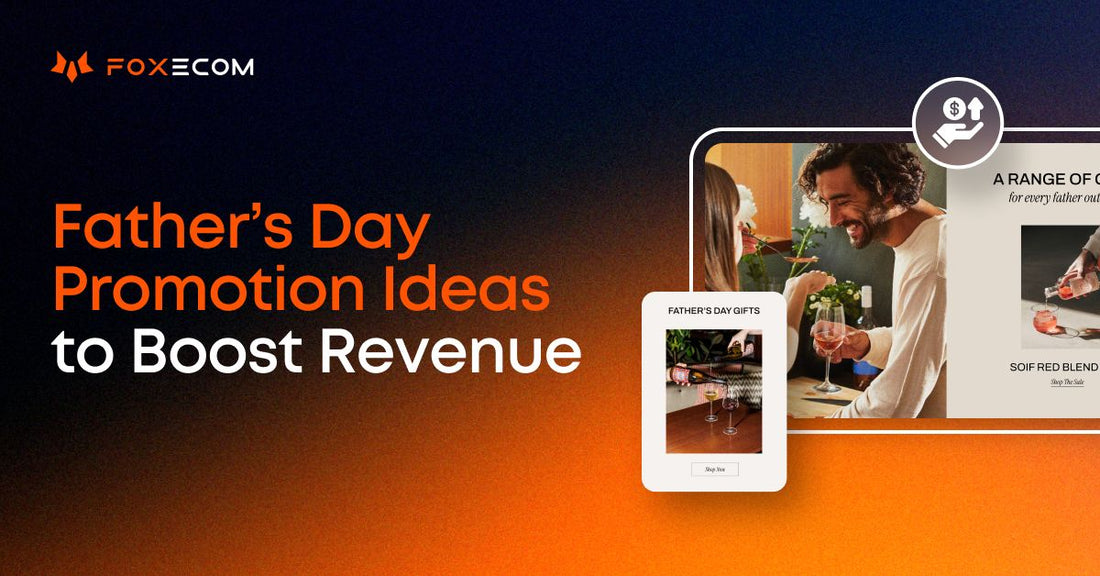 Father’s Day Promotion Ideas to Boost Revenue
