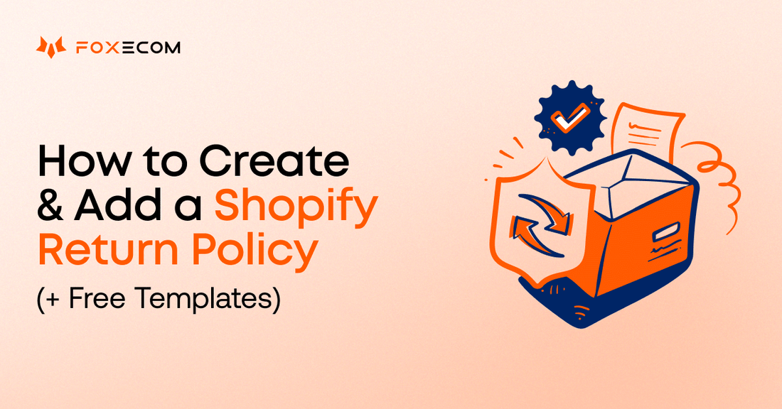 How to Create and Add a Shopify Return Policy