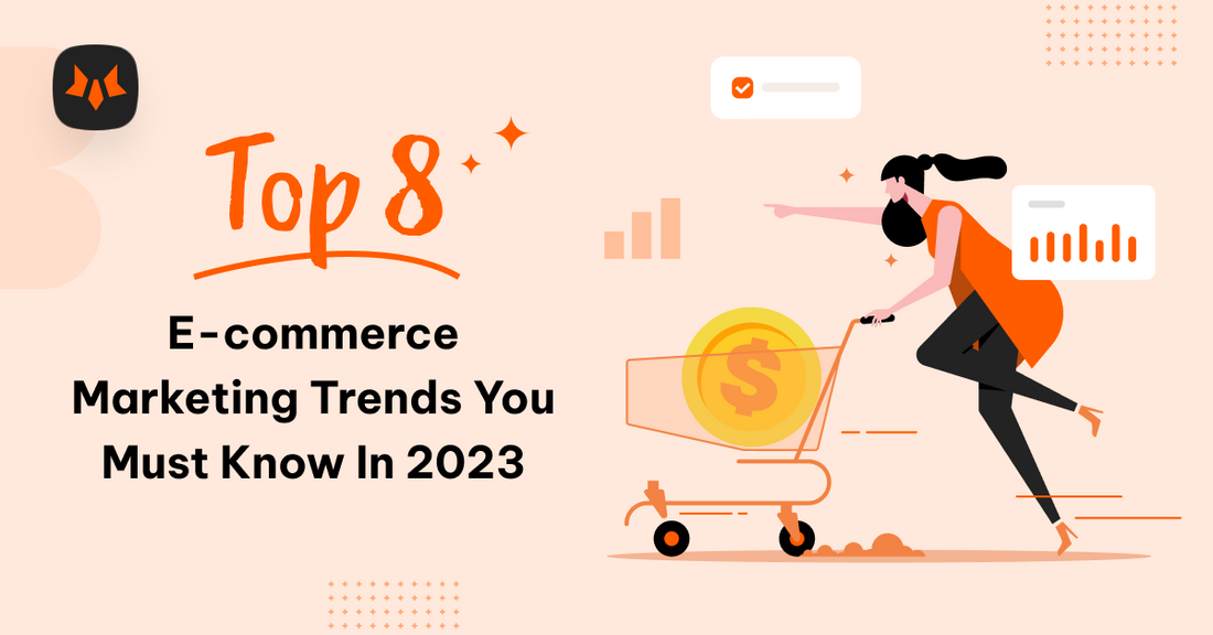 Ecommerce Marketing Trends 2023