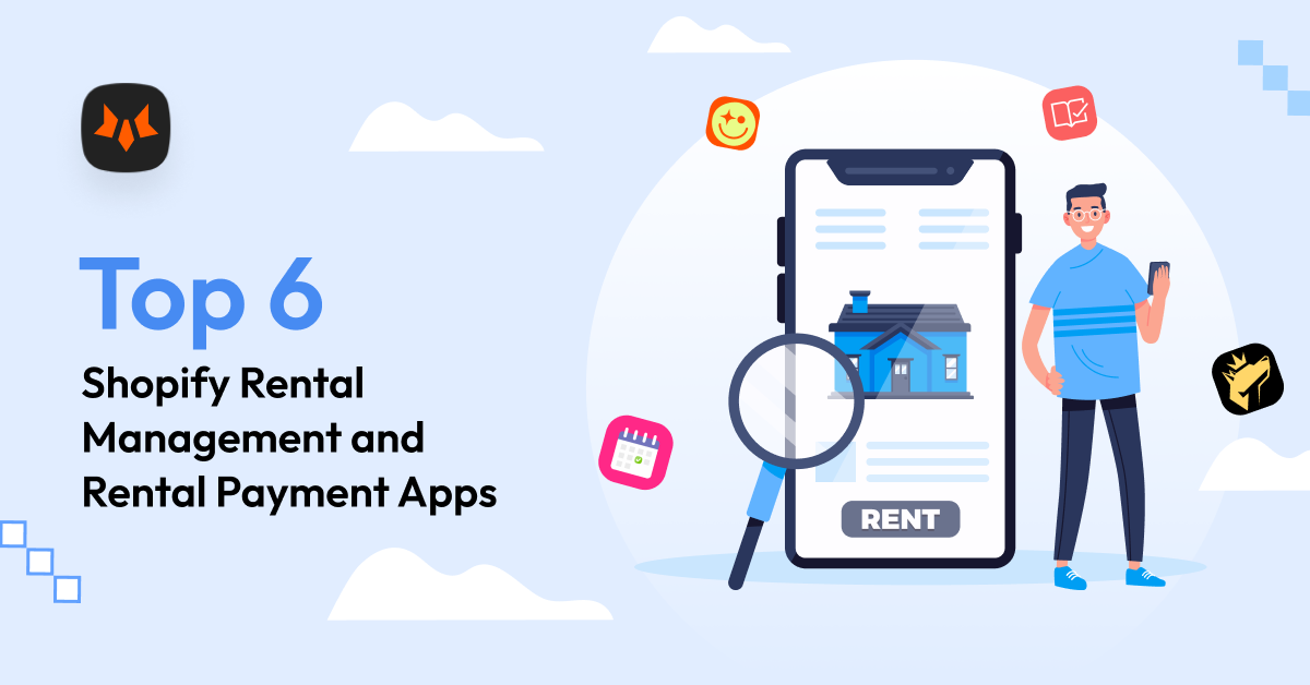 Top 6 Shopify Rental Apps: Best Rental Management and Rental Payment Apps