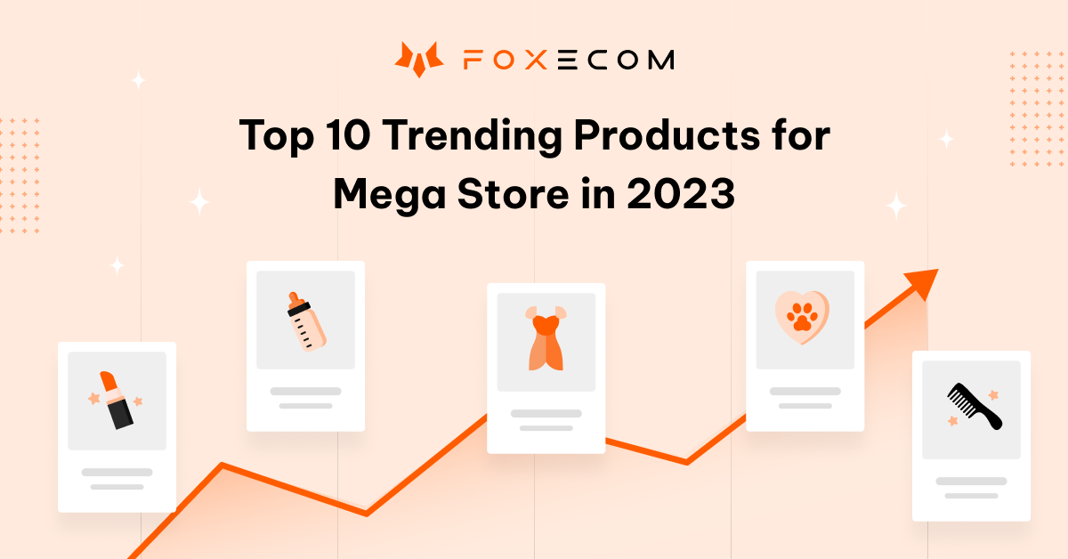 Top 10 Trending Products for Mega Store to Sell on Shopify (2023 Summer Updates)