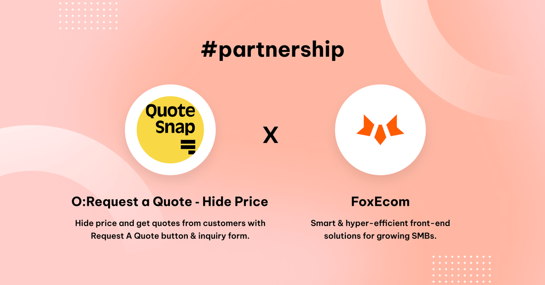 FoxEcom x QuoteSnap: Collect Quotes with Unparalleled Customization Options & Insightful Analytics