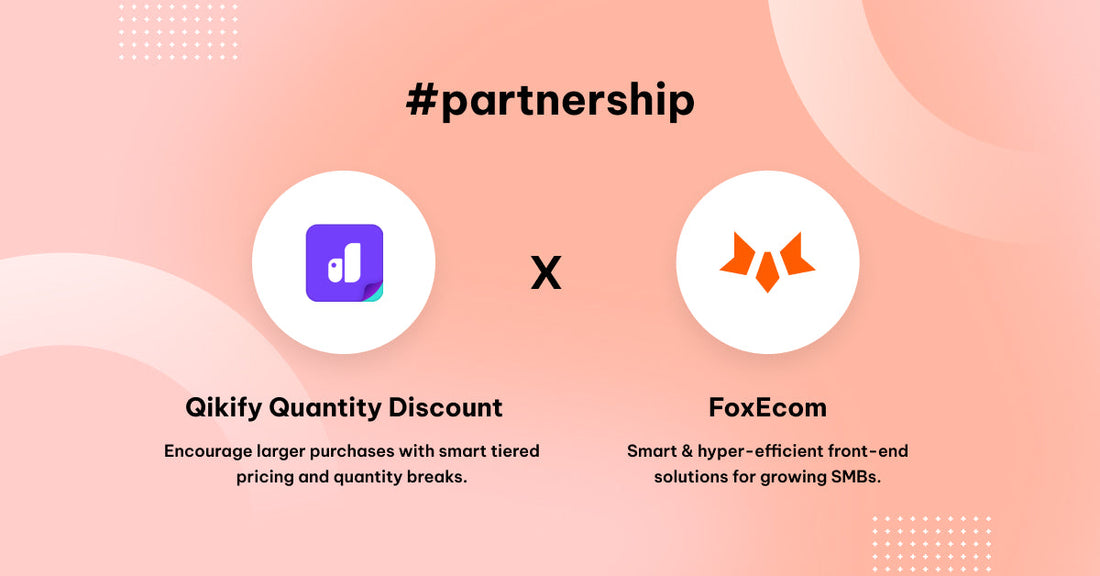 FoxEcom x Qikify: Empowering Shopify Stores to Boost AOV with Quantity Discount App