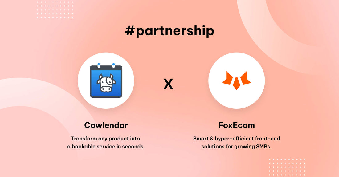 FoxEcom x Cowlendar: Seamless Bookings for More Revenue!