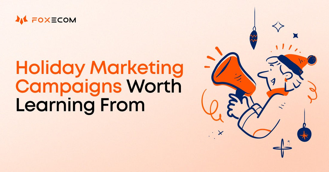 holiday marketing campaigns to learn from 