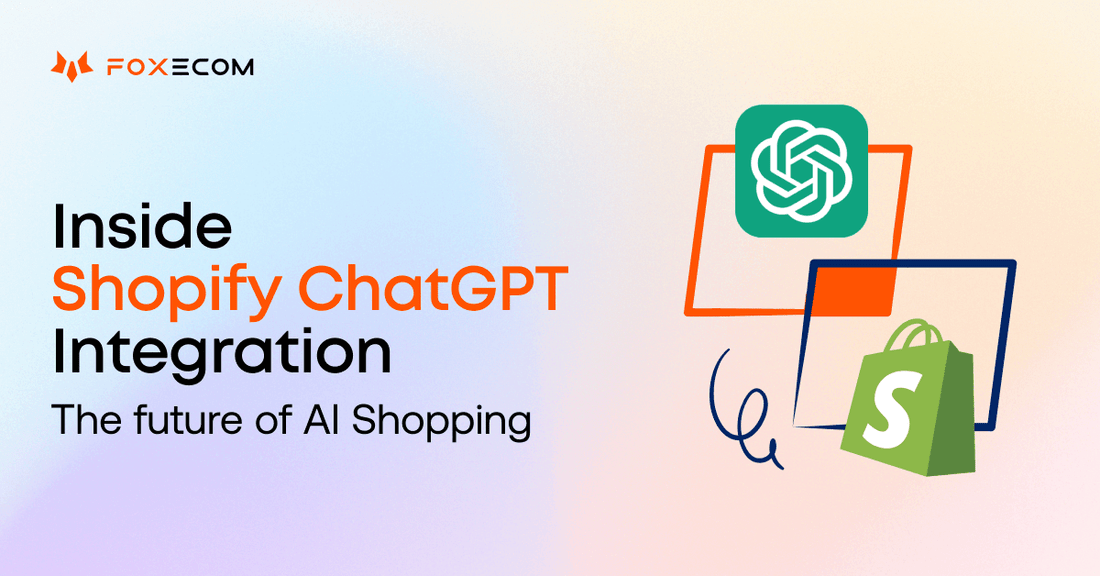 https://foxecom.com/cdn/shop/articles/shopify-chatgpt-integration_abbd8d70-1fe4-4de6-ab12-365a8fcff070.png?v=1764234394&width=1100