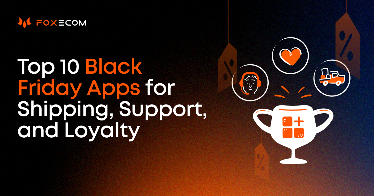 Top 10 Shopify Black Friday Apps for Shipping, Support, and Loyalty